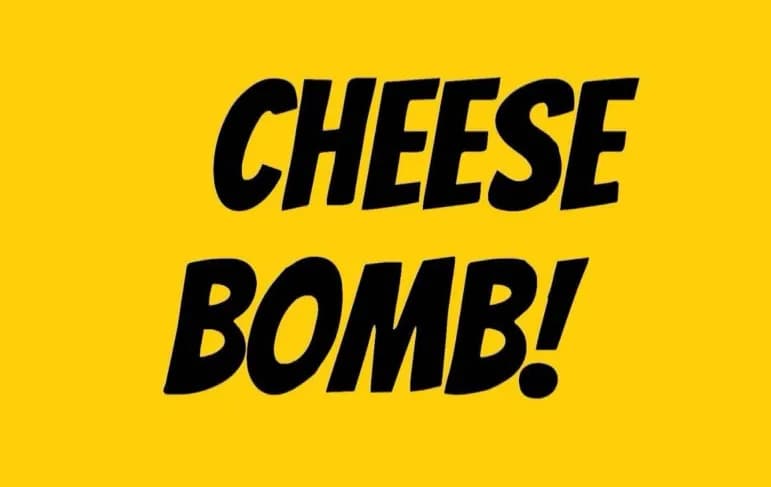 Cheese Bomb